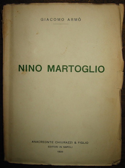 Giacomo Armò Nino Martoglio 1929 Napoli Anacreonte Chiurazzi & figlio